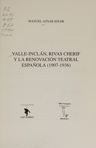 Valle-Inclán, Rivas Cherif y la renovación teatral española (1907-1936)