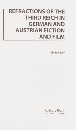 REFRACTIONS OF THE THIRD REICH IN GERMAN AND AUSTRIAN FICTION AND FILM