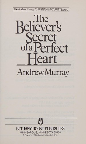 The believer's secret of a perfect heart