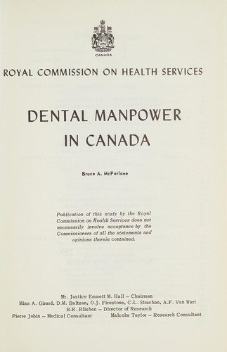 Dental manpower in Canada [by] Bruce A. McFarlane