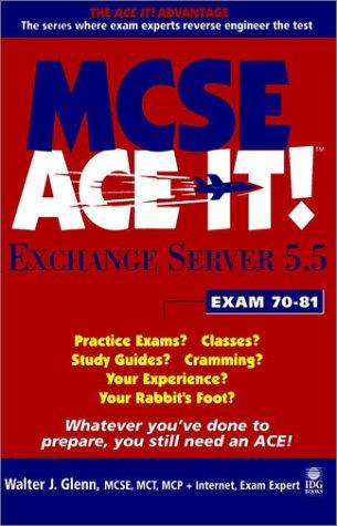 MCSE exchange server 5.5, ace it!