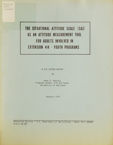 The situational attitude scale (SAS) as an attitude measurement tool for adults involved in extension 4-H - youth programs