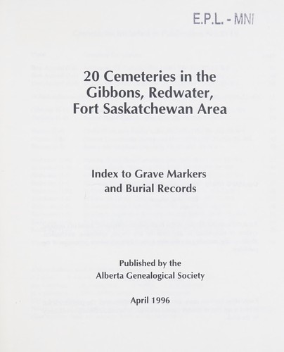20 cemeteries in the Gibbons, Redwater, Fort Saskatchewan area