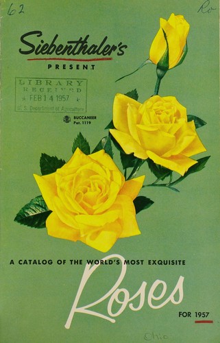 Siebenthaler's present a catalog of the world's most equisite roses for 1957