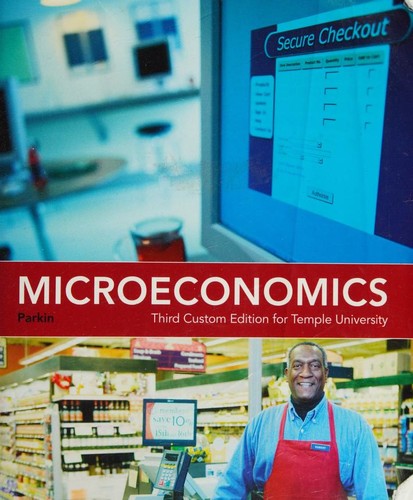 Microeconomics -- Third Custom Edition for Temple Univeristy