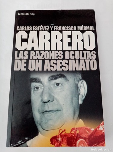 Carrero, las razones ocultas de un asesinato