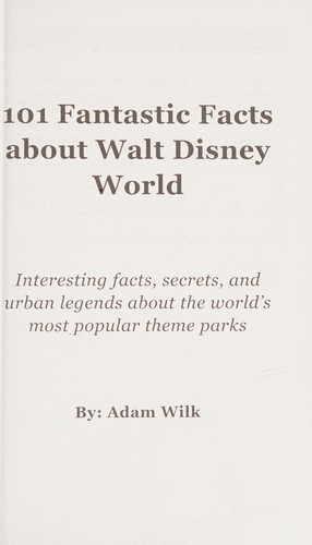 101 Fantastic Facts about Walt Disney World