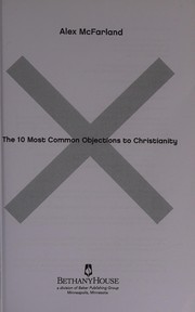 The 10 Most Common Objections to Christianity