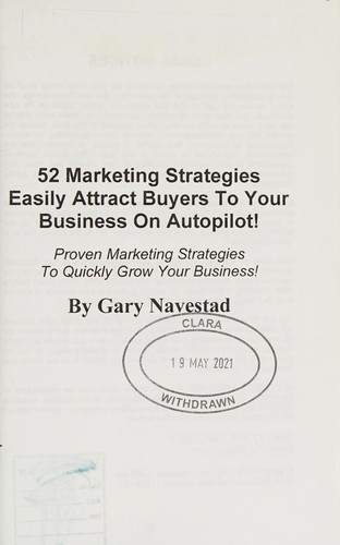 52 Marketing Strategies Easily Attract Buyers to Your Business on Autopilot!