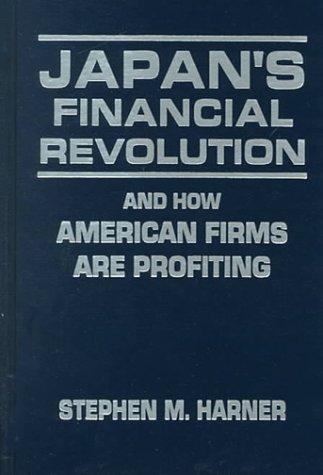Japan's Financial Revolution and How American Firms Are Profiting