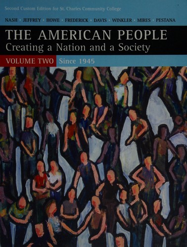 The American People/ Creating a Nation and a Society Vol. 2/ Since 1945