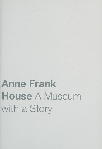 Anne Frank House Museum with a Story