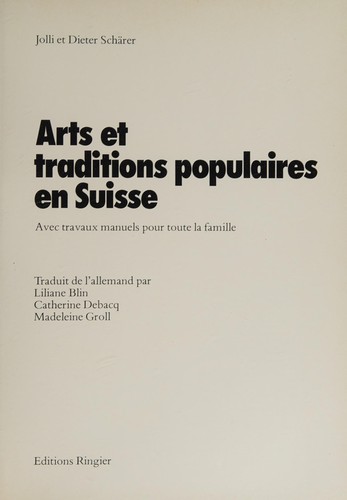Arts et traditions populaires en Suisse (Avec travaux manuels pour toute la famille)