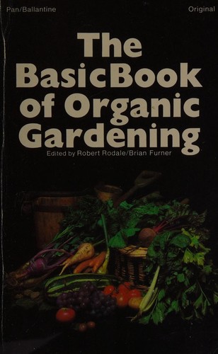 The Basic Book of Organic Gardening