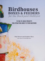 Birdhouses, boxes & feeders for the backyard hobbyist
