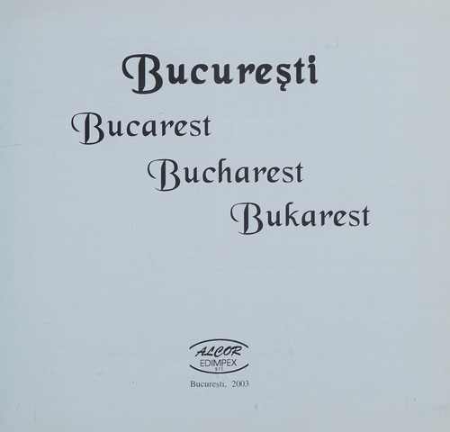 Bucuresti, Bucharest, Bucarest, Bukarest