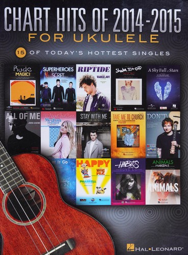 Chart Hits of 2014-2015 for Ukulele