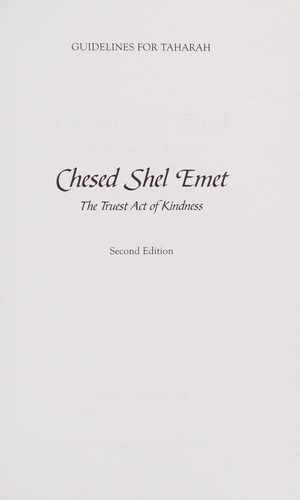 CHESED SHEL EMET, 2nd Edition, Guidelines for Taharah