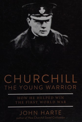 Churchill - The Young Warrior, 1914-1918