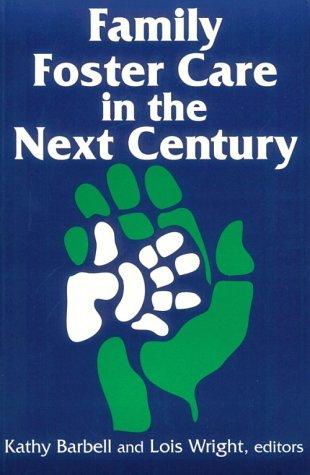 Family foster care in the next century