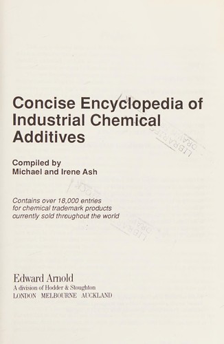 Concise encyclopedia of industrial chemical additives