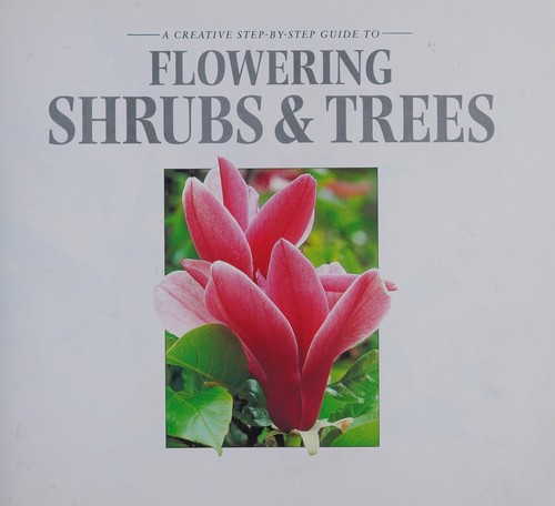 A Creative Step by Step Guide to Flowering Shrubs & Trees