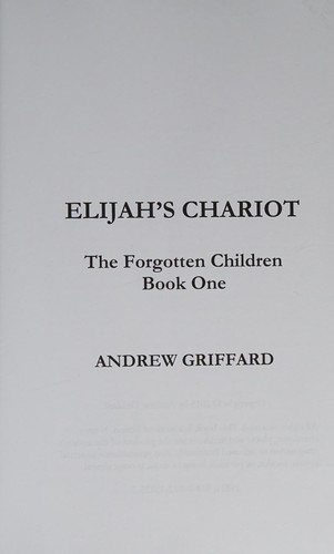 Elijah's Chariot: (The Forgotten Children Book 1)