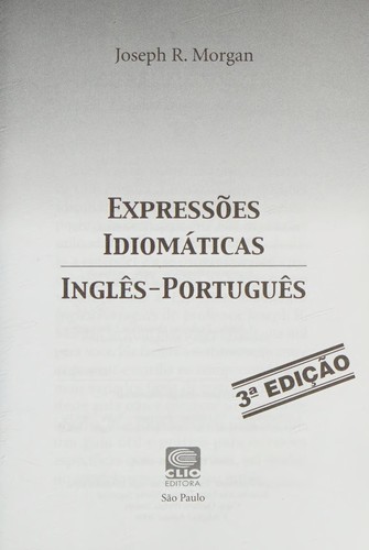 Expressoes Idiomaticas. Ingles-Portugues (Em Portuguese do Brasil)