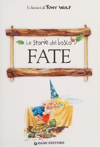 Fate. Le storie del bosco