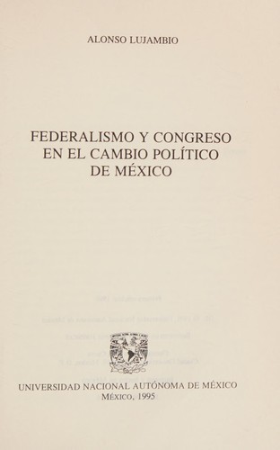 Federalismo y congreso en el cambio político de México