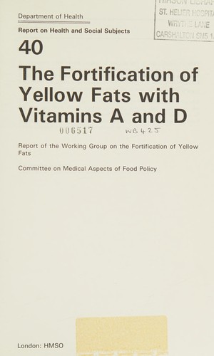 Fortification of Yellow Fats with Vitamins A & D, (Report on Health & Social Subjects)