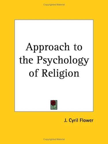 An Approach to the Psychology of Religion (1927)