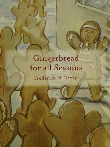 Gingerbread for All Seasons