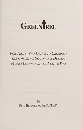 Greentree for Those Who Desire to Celebrate the Christmas Season in a Deeper, More Meaningful and Festive Way.