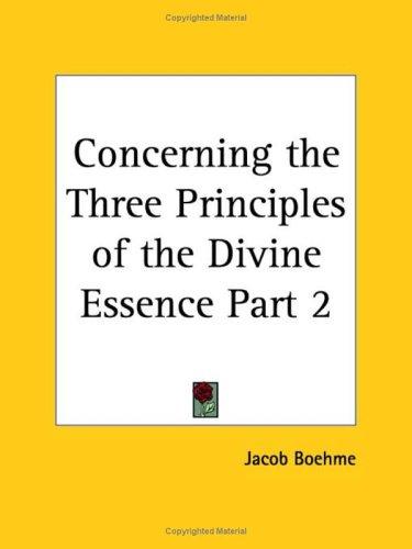 Concerning the Three Principles of the Divine Essence, Part 2