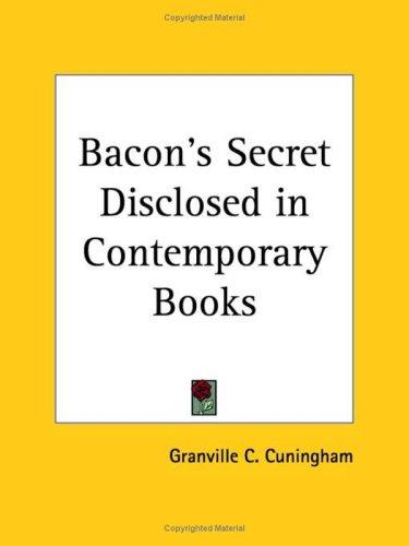 Bacon's Secret Disclosed in Contemporary Books