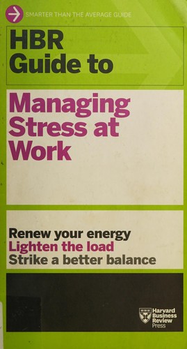 HBR guide to managing stress at work