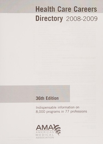 Health care careers directory 2008-2009