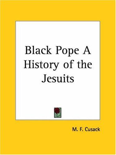 Black Pope A History of the Jesuits