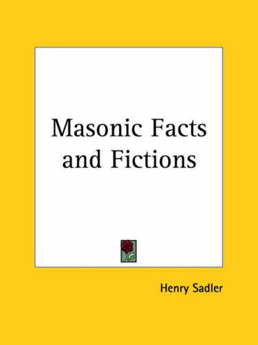 Masonic Facts and Fictions
