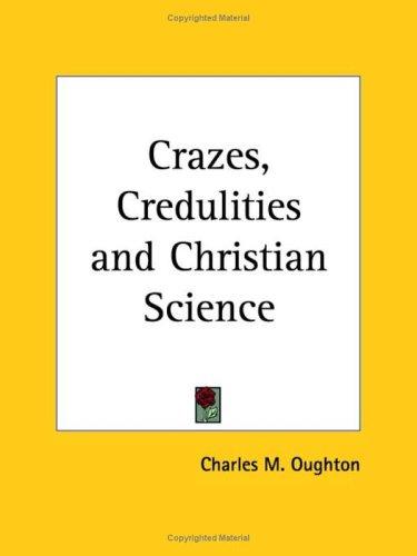Crazes, Credulities and Christian Science