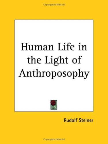 Human Life in the Light of Anthroposophy