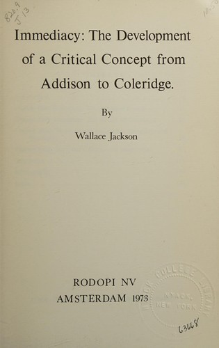 Immediacy : the Development of a Critical Concept from Addison to Coleridge