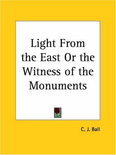 Light from the East or the Witness of the Monuments