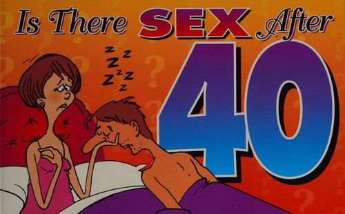 Is There Sex After Forty?