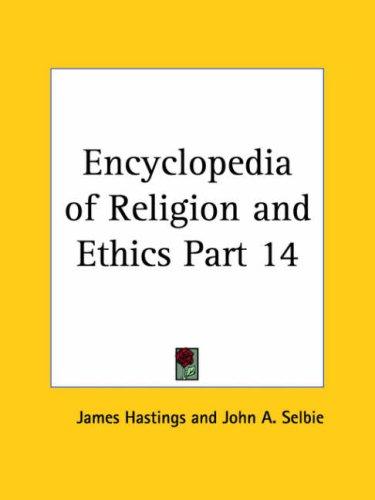 Encyclopedia of Religion and Ethics, Part 14