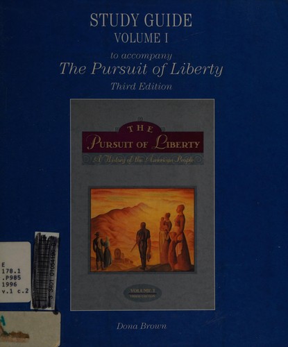 Study Guide to Accompany Pursuit of Liberty 3e Volume I (Pursuit of Liberty Vol. 1)