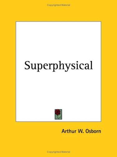 Superphysical