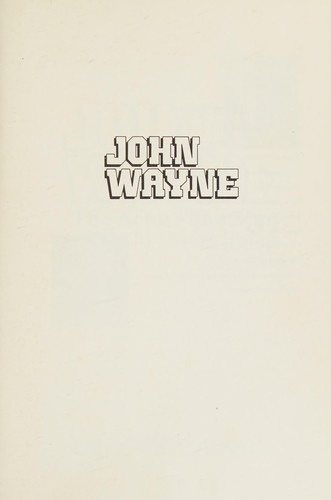 John Wayne, the actor, the man