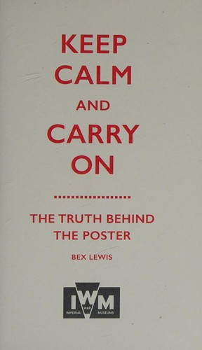 Keep Calm and Carry on Truth Behind Poster